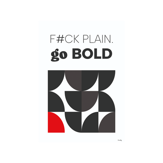 F#CK Plain. Go bold