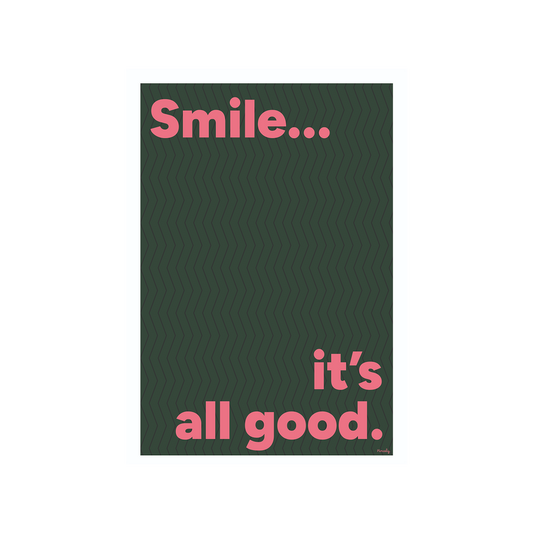 Smile...it's all good