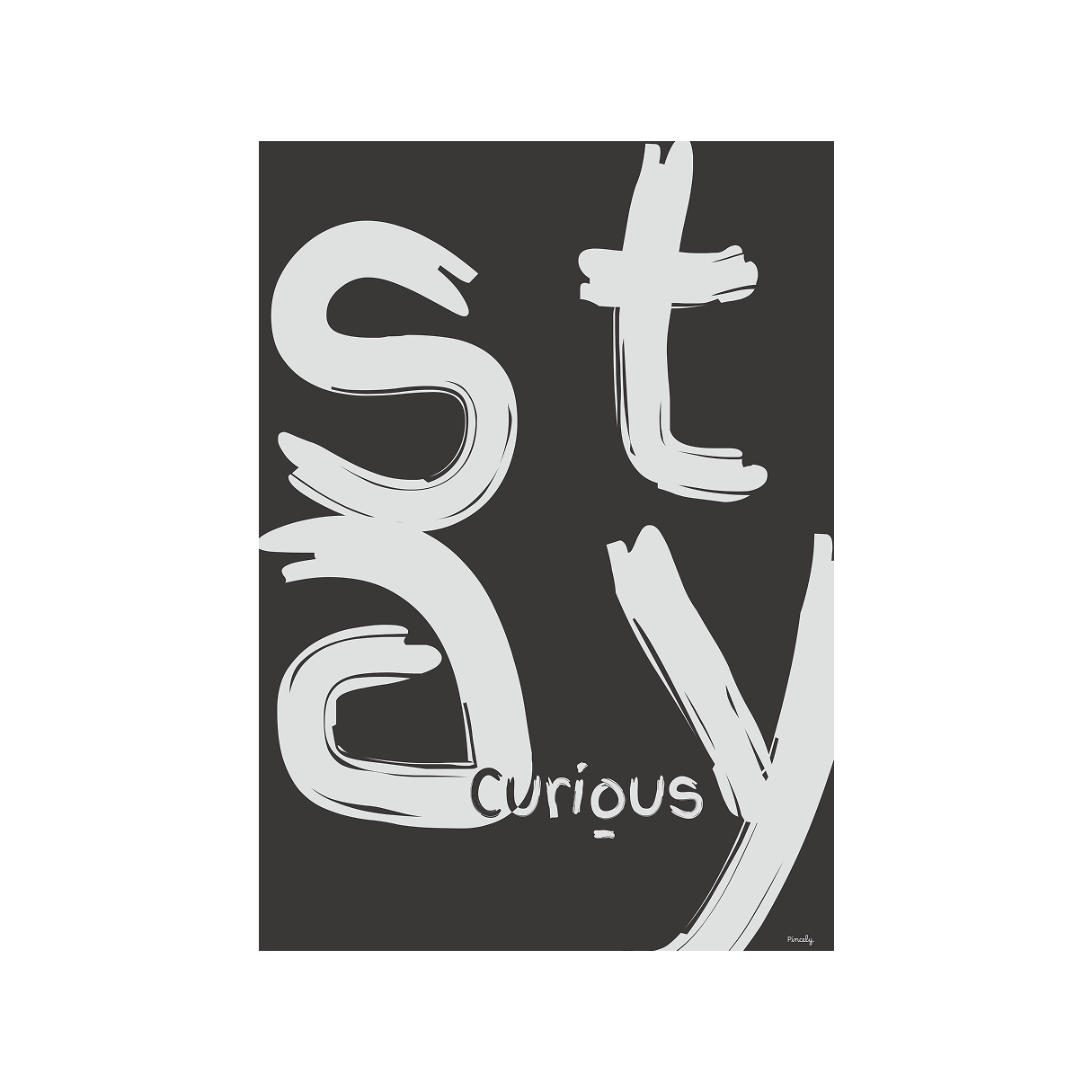 Stay curious