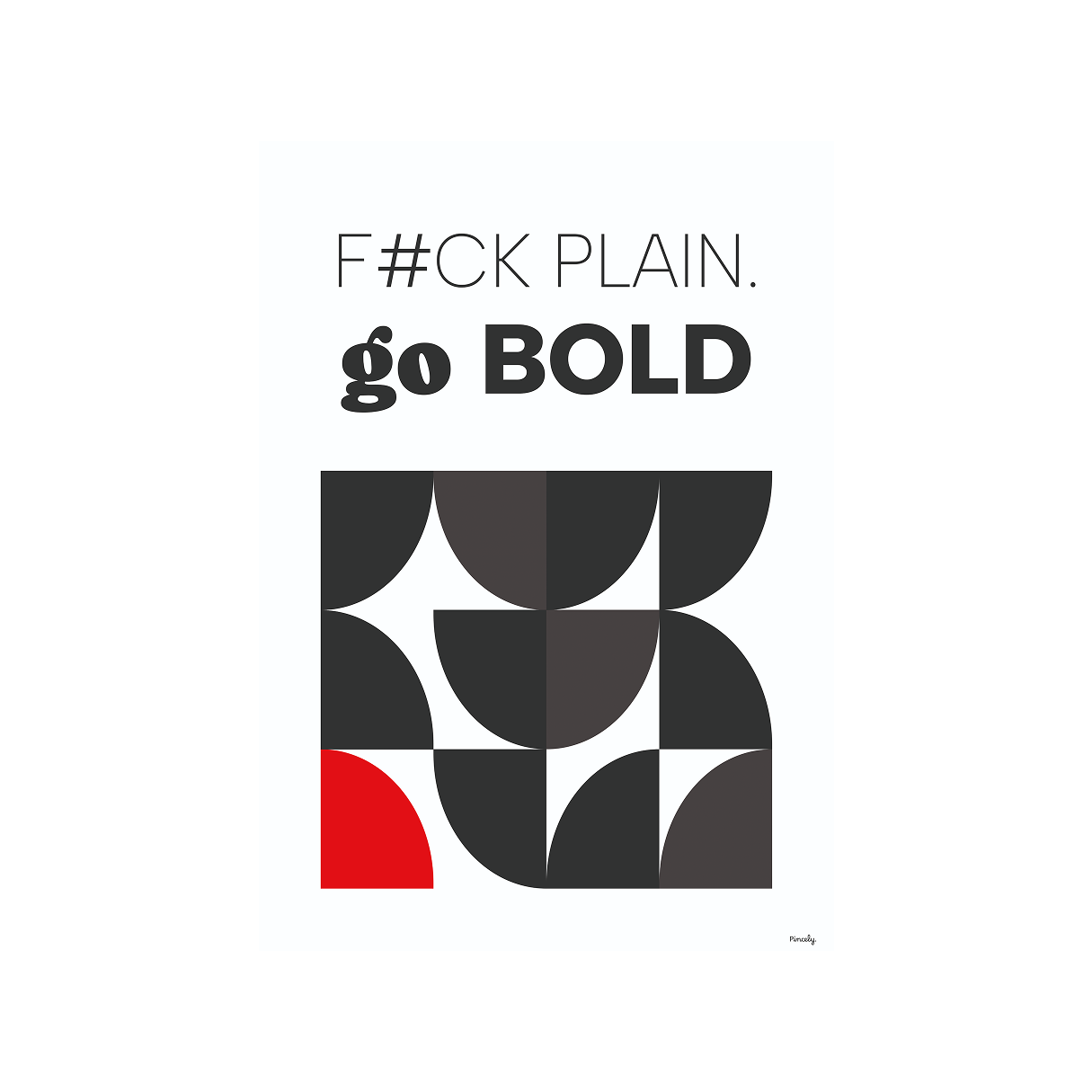 F#CK Plain. Go bold