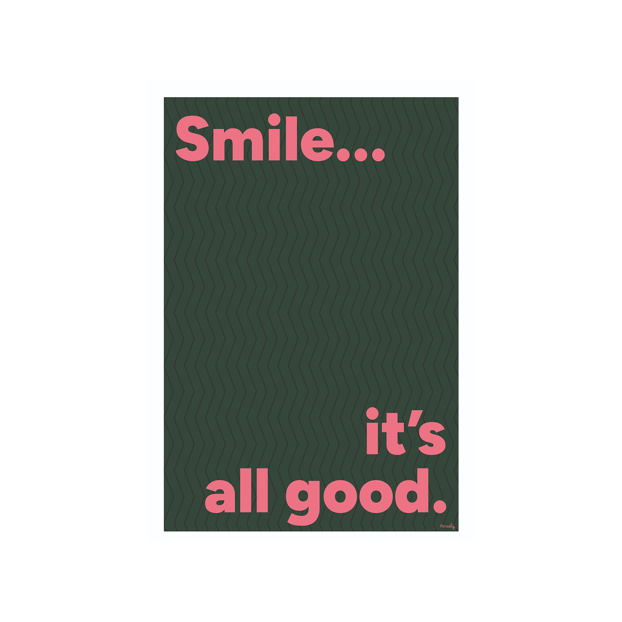 Smile...it's all good