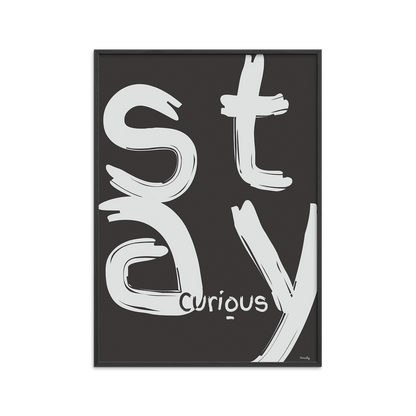 Stay curious
