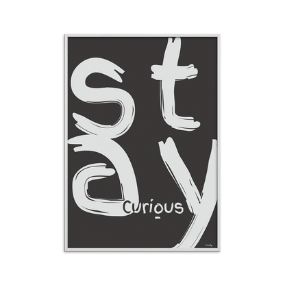 Stay curious