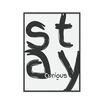Stay curious