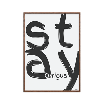 Stay curious
