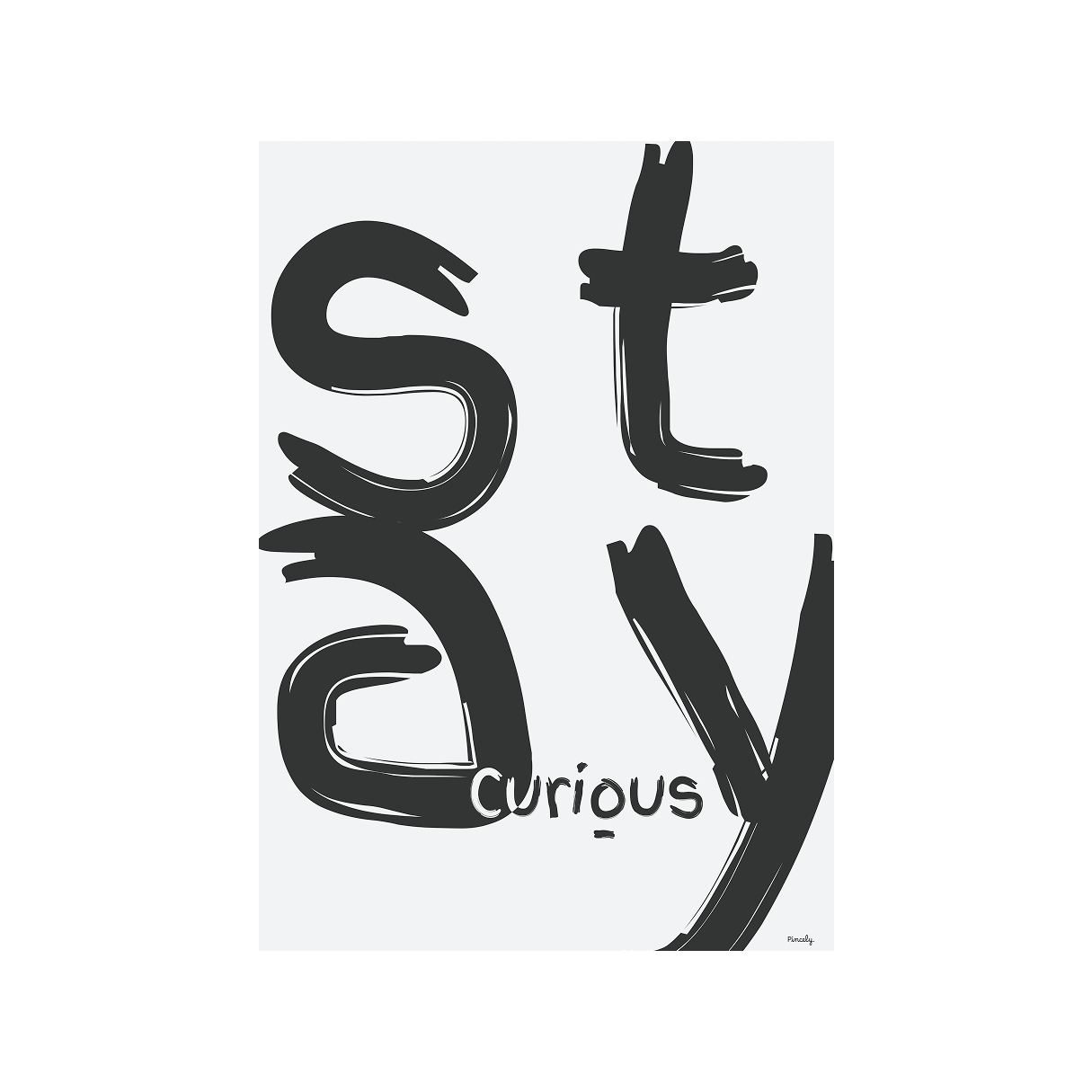 Stay curious