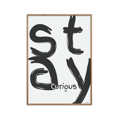 Stay curious